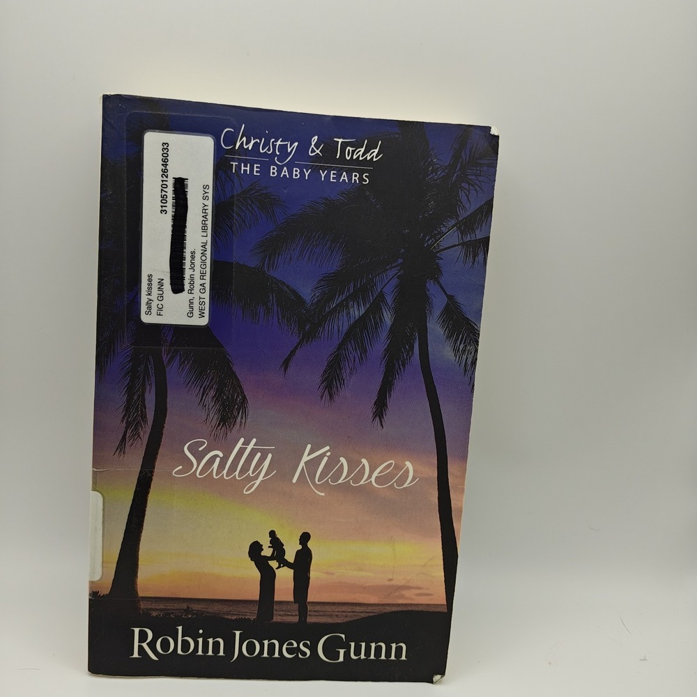 Salty Kisses Christy & Todd the Baby Years #2 Robin Jones Gunn 9781942704089